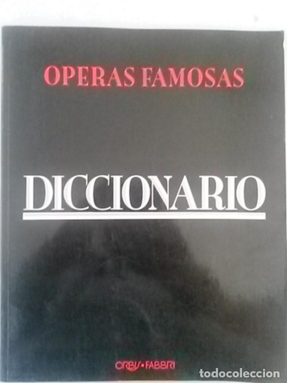 Libros: OPERAS FAMOSAS ORBIS: Diccionario de la Opera - Foto 1