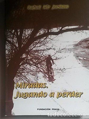 Libros: Miradas. Jugando a perder - Foto 1