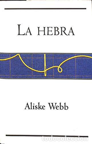 Libros: La hebra - Webb, Aliske - Foto 1