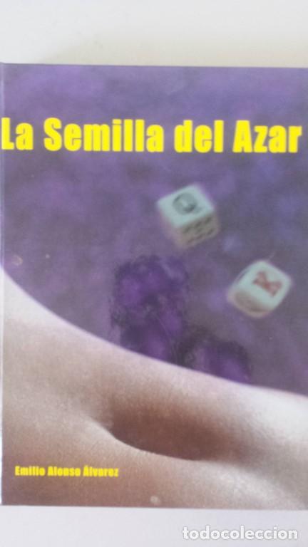 Libros: La semilla del azar - &Aacute;lvarez, Emilio Alonso - Foto 1