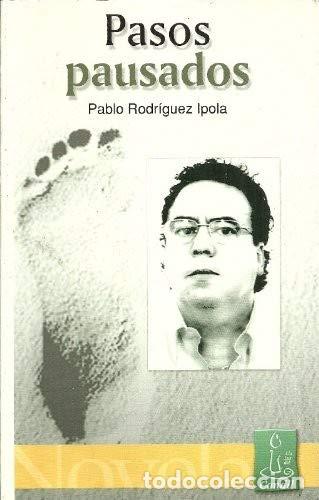 Libros: Pasos Pausados - Pablo Rodr&iacute;guez Ipola - Foto 1