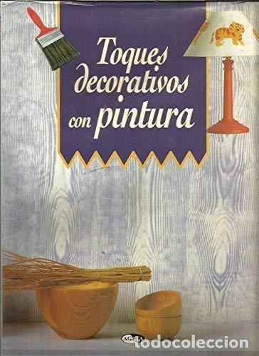 Libros: Toques Decorativos Con Pintura - Foto 1