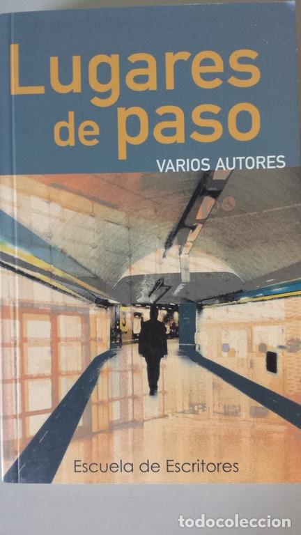 Libros: Lugares de Paso - VVAA. Prologo de Daniel Saavedra Aguirre - Foto 1