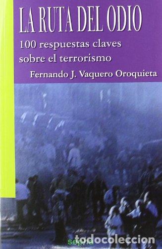 Libros: La ruta del odio. 100 respuestas clave sobre el terrorismo - Foto 1