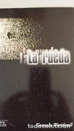 Libros: La rueda - Wandosell, Gonzalo - Foto 1