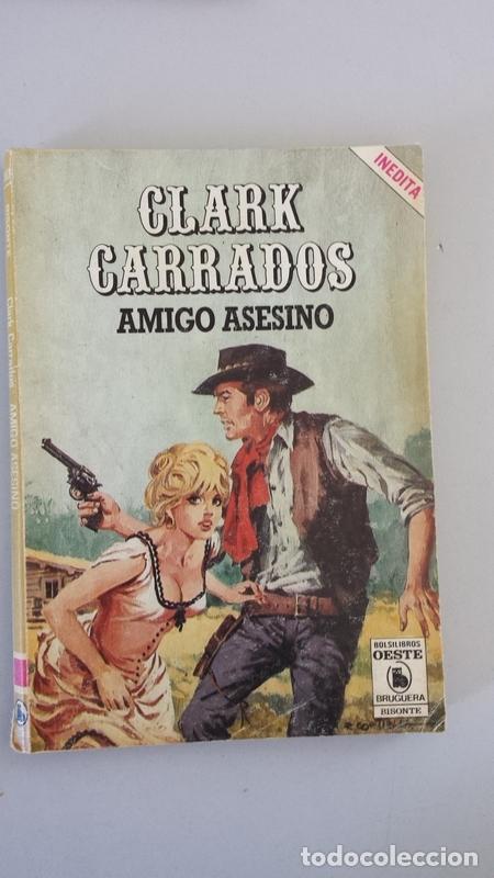 Libros: AMIGO ASESINO - Clark Carrados - Foto 1