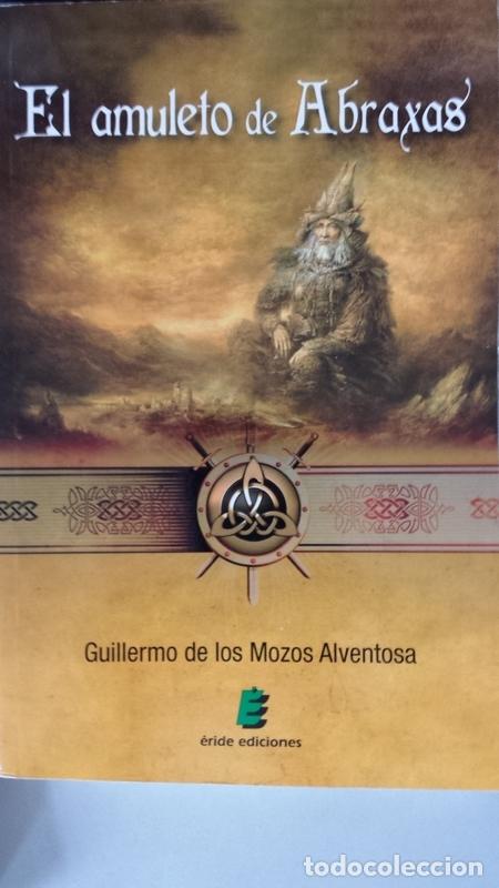 Libros: El amuleto de Abraxas - Mozos, Guillermo de los - Foto 1