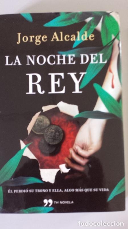 Libros: LA NOCHE DEL REY - Jorge Alcalde - Foto 1