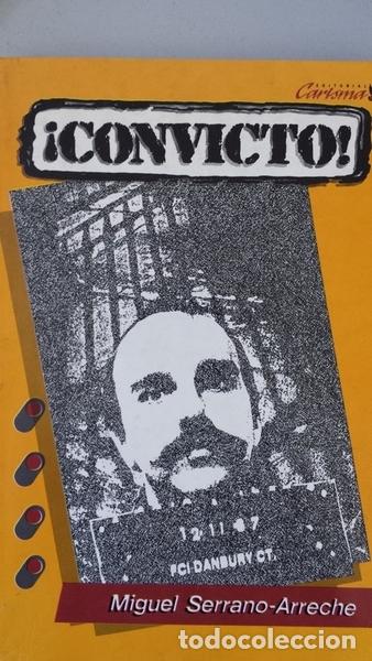 Libros: CONVICTO - Miguel Serrano Arreche - Foto 1