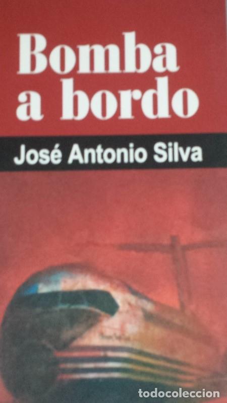 Libros: BOMBA A BORDO - Silva, Jos&eacute; Antonio - Foto 1