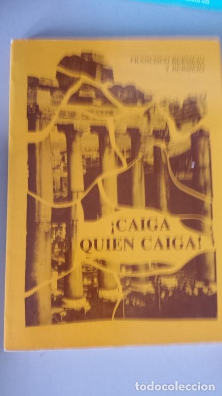 Libros: Caiga Quien Caiga - Bermejo y Bermejo, Francisco - Foto 1