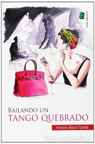Libros: Bailando un tango quebrado - Foto 1