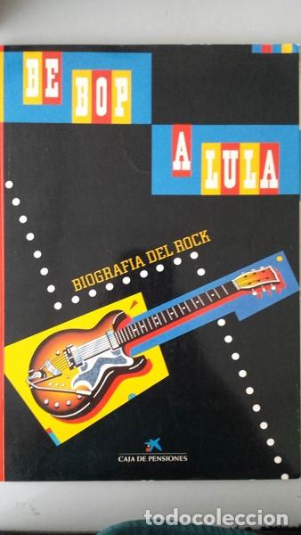 Libros: Be Bop a Lula. Biograf&iacute;a del rock - Foto 1