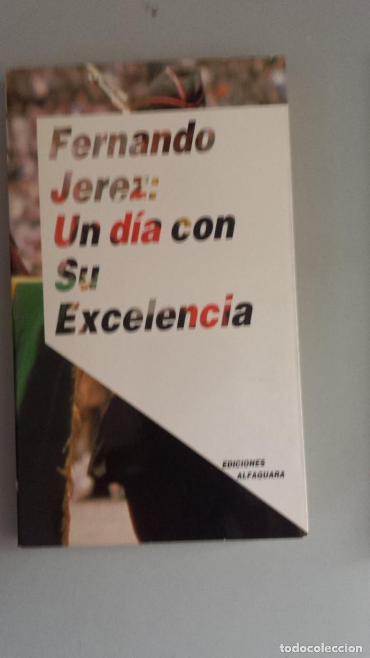Libros: Un D&iacute;a Con Su Excelencia - Foto 1