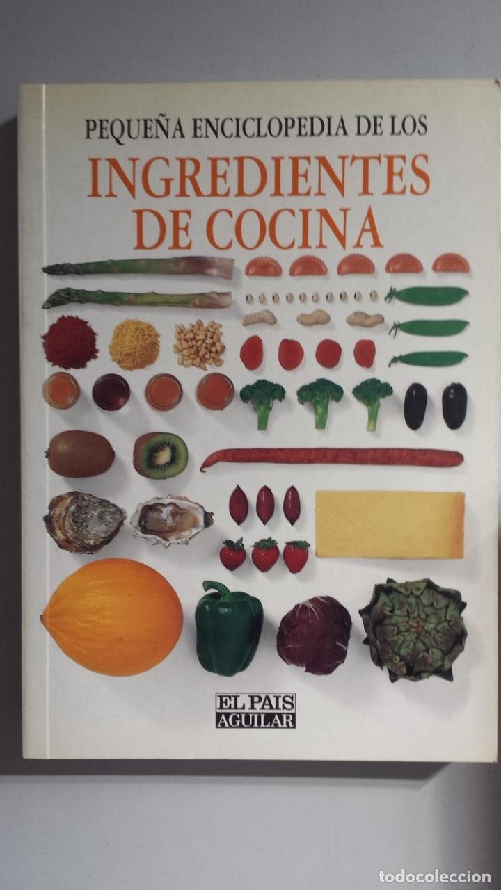 Libros: PEQUE&Ntilde;A ENCICLOPEDIA DE LOS INGREDIENTES DE COCINA - Foto 1