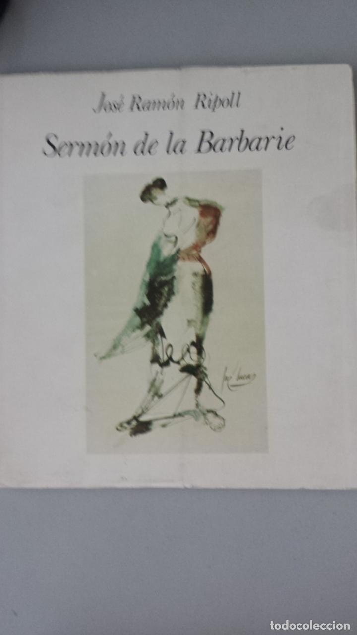 Libros: SERM&Oacute;N DE LA BARBARIE - Jos&eacute; Ram&oacute;n Ripoll - Foto 1