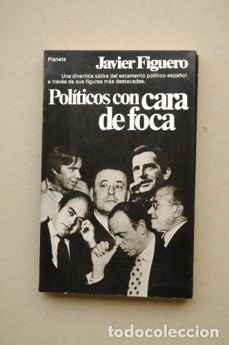 Libros: POLITICOS CON CARA DE FOCA. - Foto 1