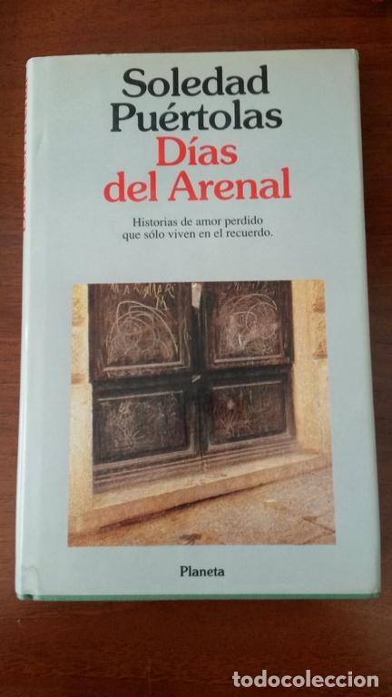 Libros: D&iacute;as de Arenal - Soledad Pu&eacute;rtolas - Foto 1