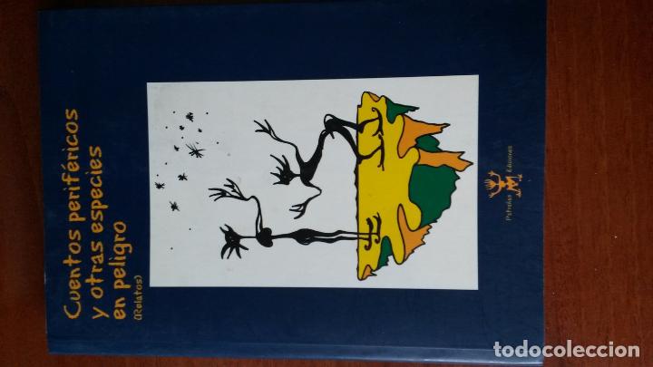 Libros: Cuentos Perif&eacute;ricos Y Otras Especies En Peligro (Relatos) - Foto 1