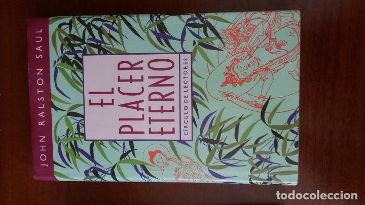 Libros: El placer eterno - John Ralston Saul - Foto 1