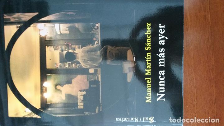 Libros: NUNCA M&Aacute;S AYER - Manuel Mart&iacute;n S&aacute;nchez - Foto 1