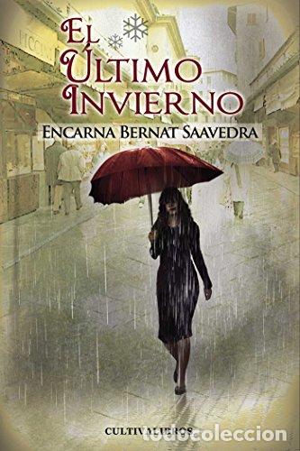 Libros: El &uacute;ltimo invierno - Encarna Bernat Saavedra - Foto 1