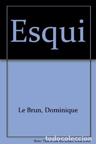 Libros: Esqu&iacute;. M&eacute;todo f&aacute;cil y pr&aacute;ctico para aprender y perfeccionarse. - Foto 1