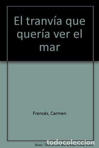 Libros: El tranv&iacute;a que quer&iacute;a ver el mar - Foto 1