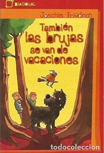 Libros: Tambi&eacute;n las brujas se van de vacaciones - Foto 1