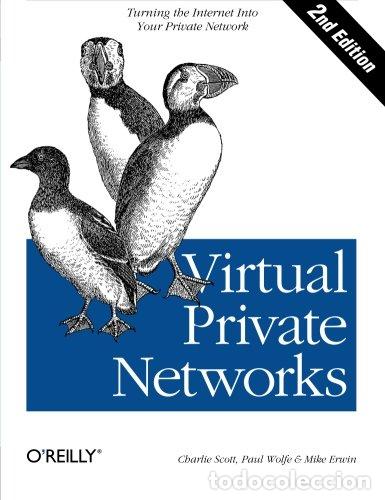 Libros: Virtual Private Networks: Turning the Internet Into Your Private Network - Foto 1