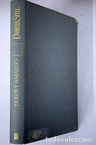Libros: Dulce y Amargo - Danielle Steel - Foto 1