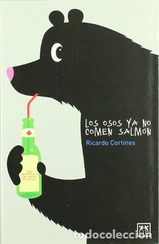 Libros: Los Osos ya no se comen salm&oacute;n - Foto 1