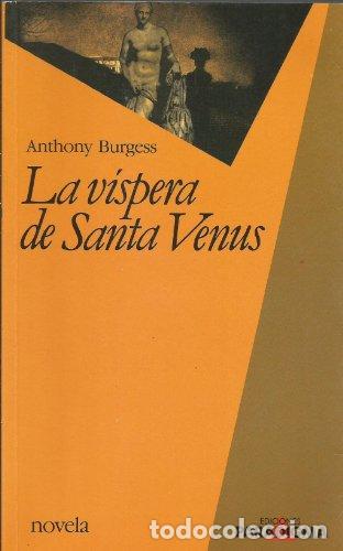 Libros: La v&iacute;spera de Santa Venus - Anthony Burgess - Foto 1