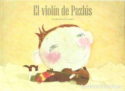Libros: EL VIOL&Iacute;N DE PAZL&Uacute;S - Mu&ntilde;iz L&oacute;pez, Jacobo - Foto 1
