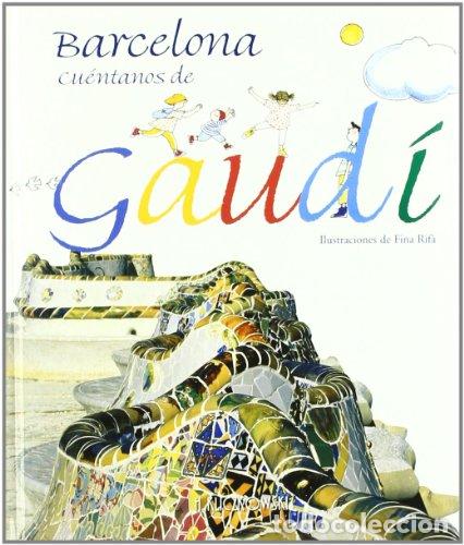 Libros: Barcelona, cu&eacute;ntanos de Gaud&iacute;. - Foto 1