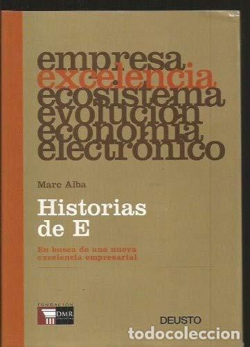 Libros: HISTORIAS DE E. En busca de una nueva excelencia empresarial - Foto 1