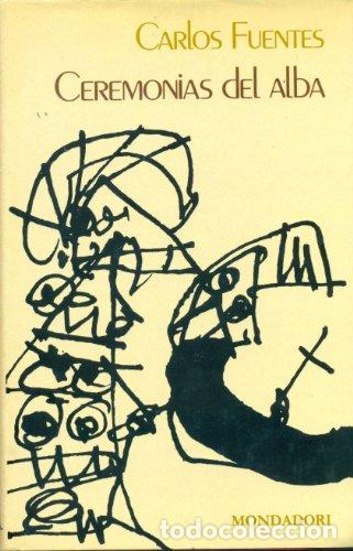 Libros: Ceremonias Del Alba - Carlos Fuentes - Foto 1