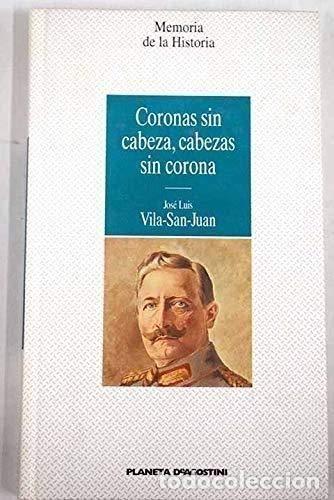 Libros: Coronas Sin Cabeza, Cabezas Sin Corona - Foto 1
