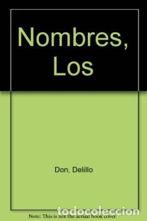 Libros: Los Nombres - Don DeLillo - Foto 1
