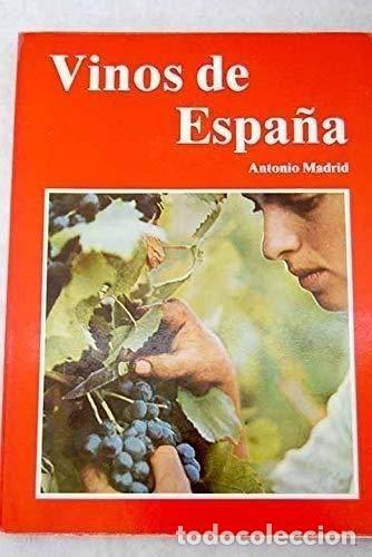 Libros: Vinos De Espa&ntilde;a - Antonio Madrid Vicente - Foto 1