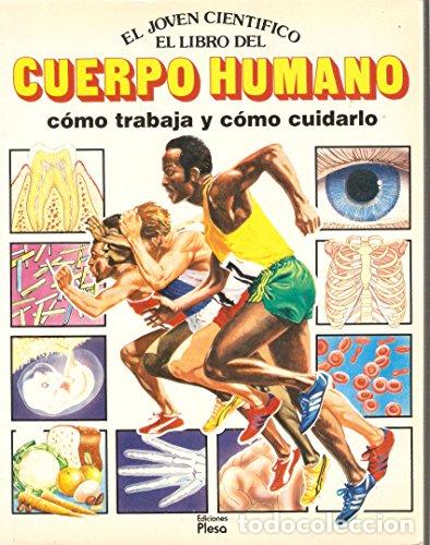 Libros: El Libro Del Cuerpo Humano. Como ytrabaja y como cuidarlo - Foto 1