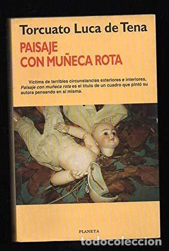 Libros: Paisaje Con Muneca Rota - Torcuato Luca De Tena - Foto 1