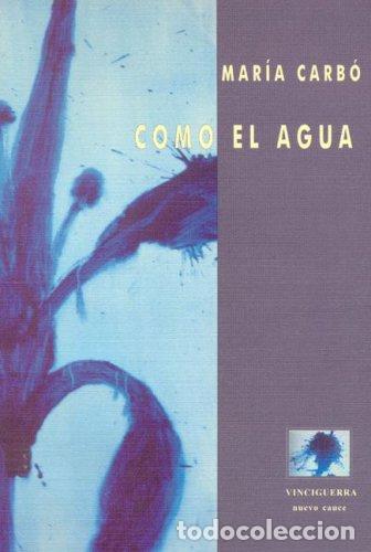 Libros: Como El Agua - Maria Carbo - Foto 1