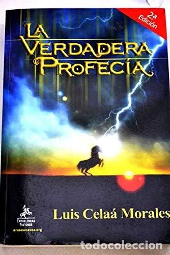 Libros: La Verdadera Profec&iacute;a - Luis Cela&aacute; Morales - Foto 1