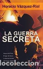 Libros: La Guerra Secreta - Horacio Vazquez Rial - Foto 1