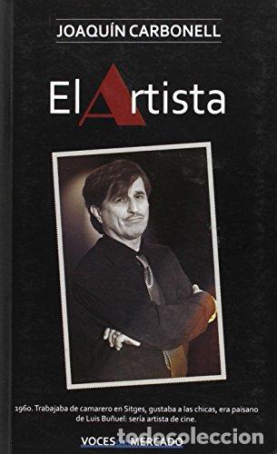 Libros: El Artista - Joaqu&iacute;n Carbonell - Foto 1