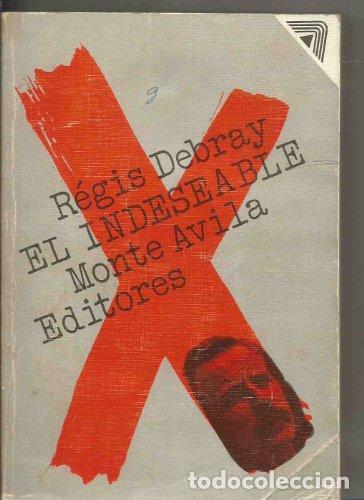 Libros: El Indeseable - R&eacute;gis Debray - Foto 1