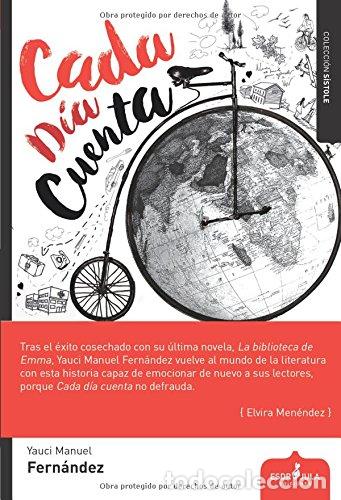 Libros: Cada d&iacute;a cuenta (Dedicatoria y firma aut&oacute;grafa del autor) - Foto 1