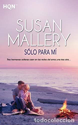 Libros: S&oacute;lo Para Mi - Susan Mallery - Foto 1