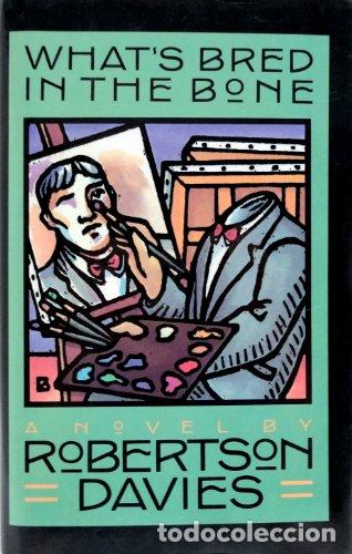 Libros: Whats Bred in the Bone (First edition) - Robertson Davies - Foto 1